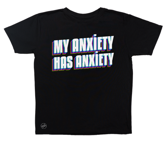 My Anxiety Has Anxiety