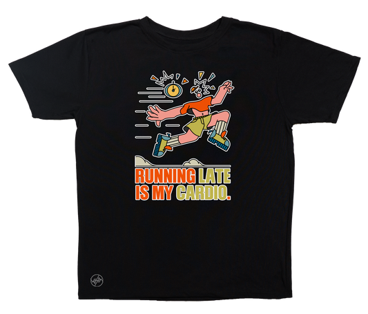 Running Late is My Cardio